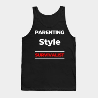 Parenting Style. Survivalist. Funny Mom Life Quote. White and Red Tank Top